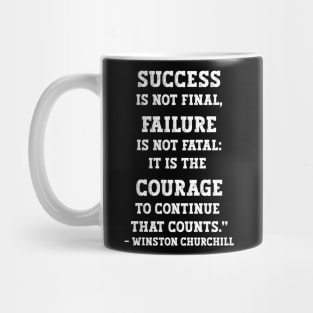 Courage to Continue - Winston Churchill Mug